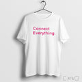 Officials Connect Everything Shirt T Shirt Unisex T-shirt, Sweatshirt, Hoodie, Long Sleeve Tee - T-Shirt, Sweatshirt, Hoodie