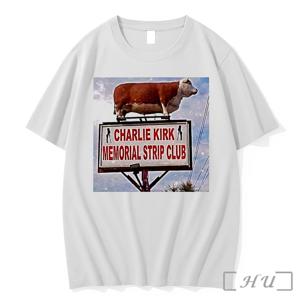 Officials Cow Charlie Kirk Memorial Strip Club Unisex T-shirt, Sweatshirt, Hoodie, Long Sleeve Tee - T-Shirt, Sweatshirt, Hoodie