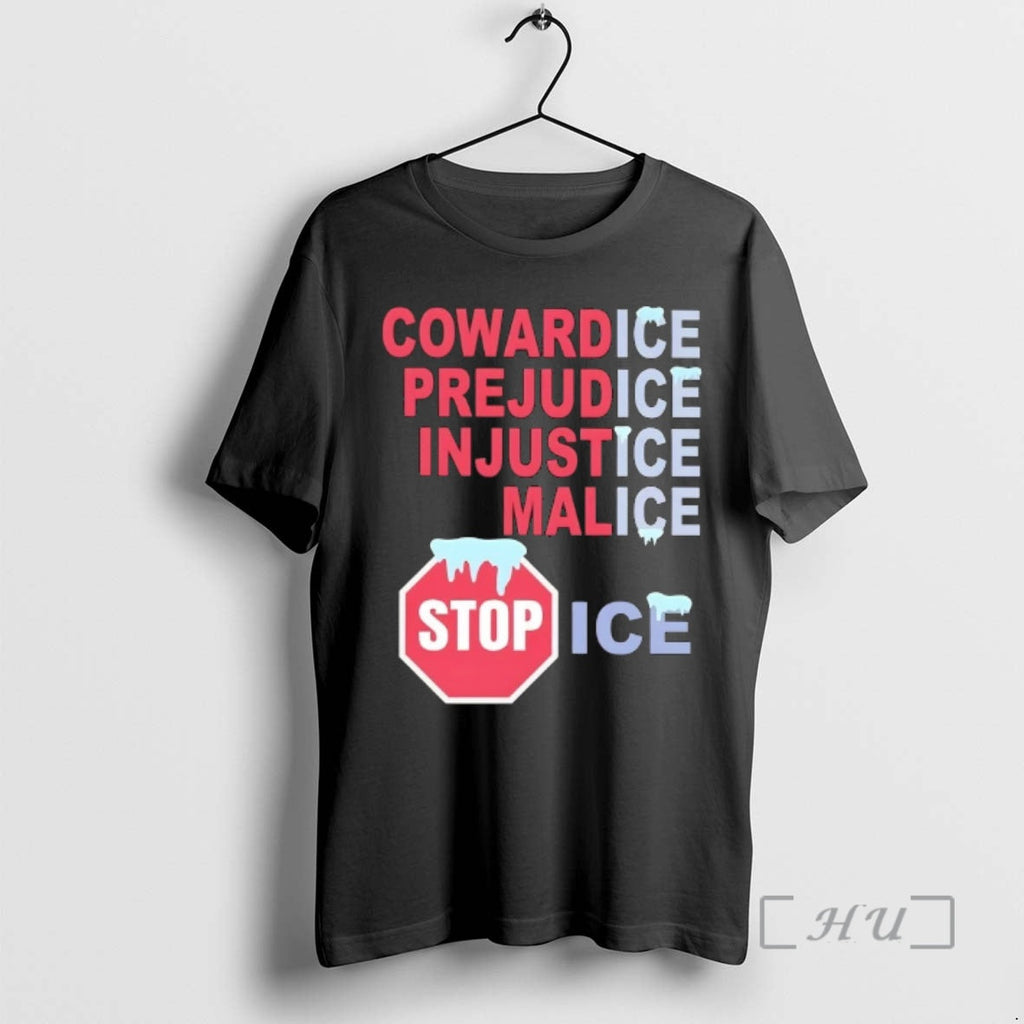 Officials Cowardice Prejudice Injustice Malice Stop Ice T-Shirts, Hoodie, Sweatshirt - T-Shirt, Sweatshirt, Hoodie