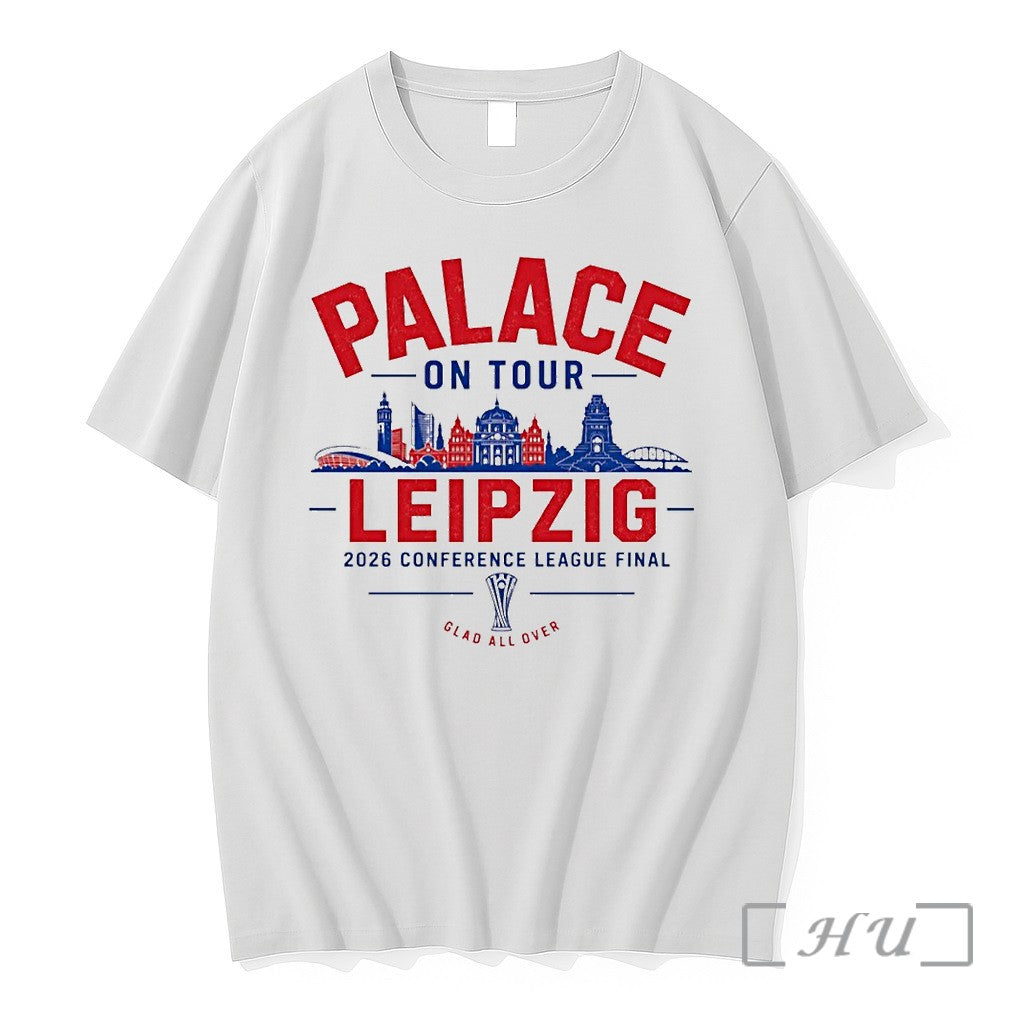 Officials Crystal Palace Conference League Final Glad All Over Leipzig 2026 Premium T Shirts Sweater - T-Shirt, Sweatshirt, Hoodie