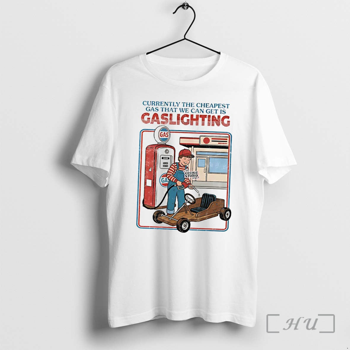 Officials Currently The Cheapest Gas That We Can Get Is Gaslighting Gas Premium T Shirts Unisex T-shirt, Sweatshirt, Hoodie, Long Sleeve Tee - T-Shirt, Sweatshirt, Hoodie