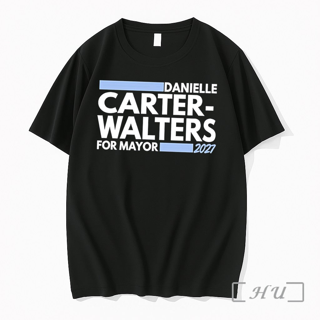 Officials Danielle Carter Walters For Chicago Mayor 2027 Tee Unisex T-shirt, Sweatshirt, Hoodie, Long Sleeve Tee - T-Shirt, Sweatshirt, Hoodie