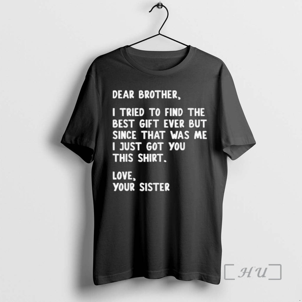 Officials Dear Brother Quote Funny Sibling Humor Joke Sister T-Shirts, Hoodie, Sweatshirt - T-Shirt, Sweatshirt, Hoodie