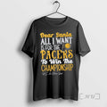Officials Dear Santa All I Want Is Indiana Pacers Win Championship T-Shirts, Hoodie, Sweatshirt - T-Shirt, Sweatshirt, Hoodie