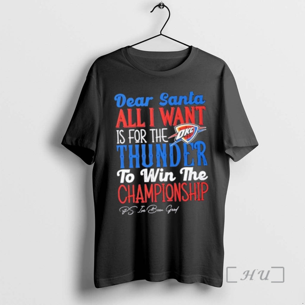 Officials Dear Santa All I Want Is Oklahoma City Thunder Win T-Shirts, Hoodie, Sweatshirt - T-Shirt, Sweatshirt, Hoodie