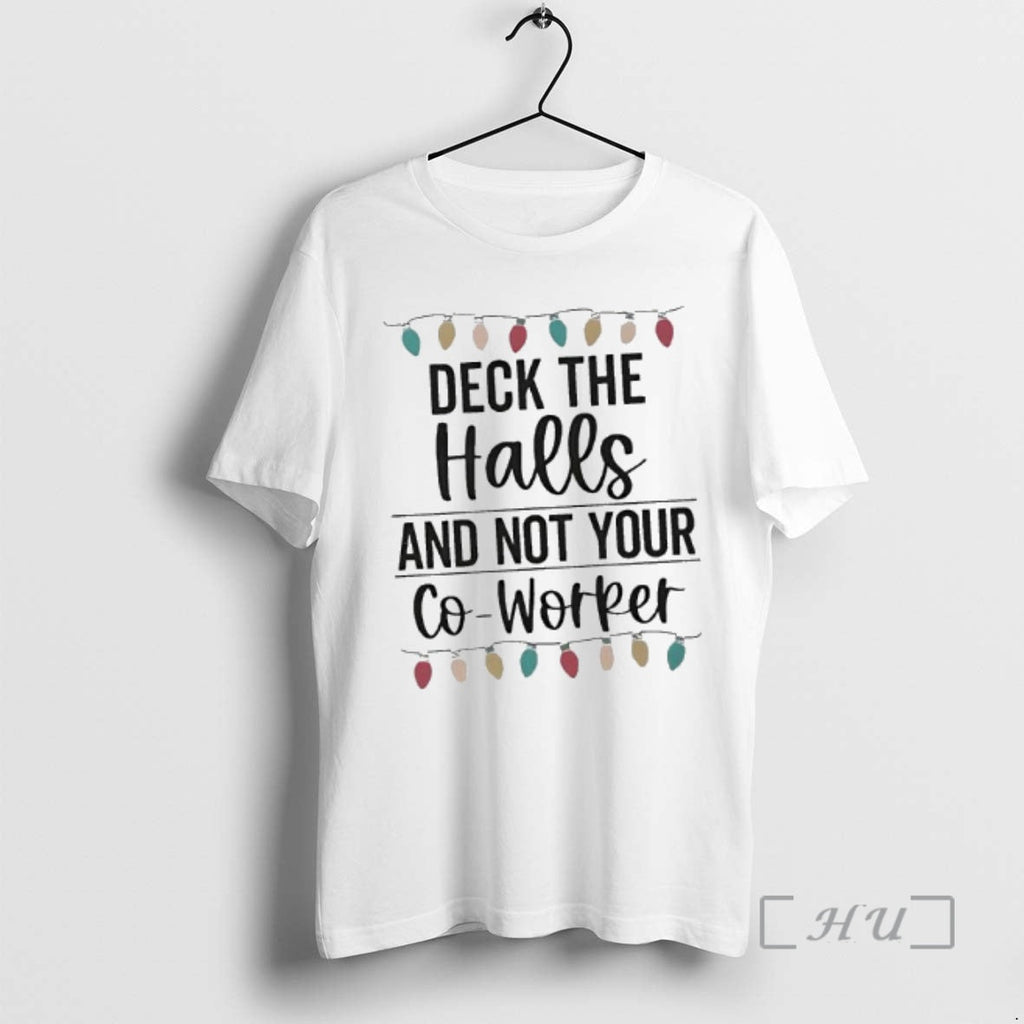 Officials Deck Halls Not Your Co Worker Lights T-Shirts, Hoodie, Sweatshirt - T-Shirt, Sweatshirt, Hoodie