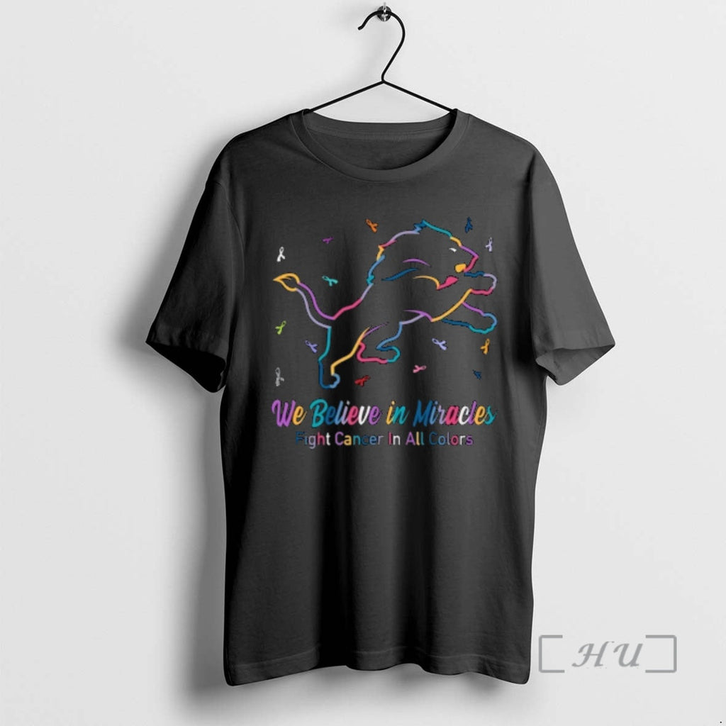 Officials Detroit Lions We Believe Miracles Fight Cancer All Colors T-Shirts, Hoodie, Sweatshirt - T-Shirt, Sweatshirt, Hoodie