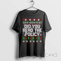 Officials Did You Read Policy Ugly T-Shirts, Hoodie, Sweatshirt - T-Shirt, Sweatshirt, Hoodie