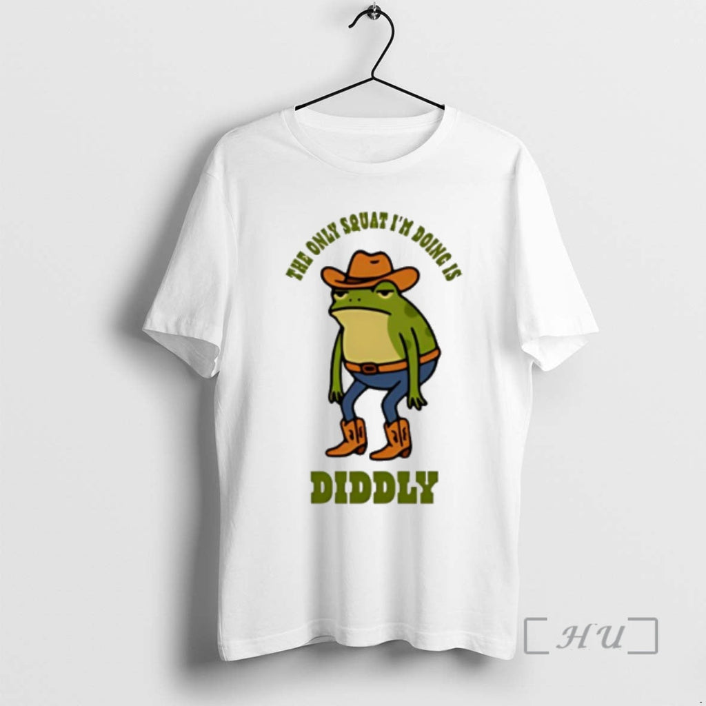Officials Diddly Only Squat Im Doing Is Diddly Frog T-Shirts, Hoodie, Sweatshirt - T-Shirt, Sweatshirt, Hoodie