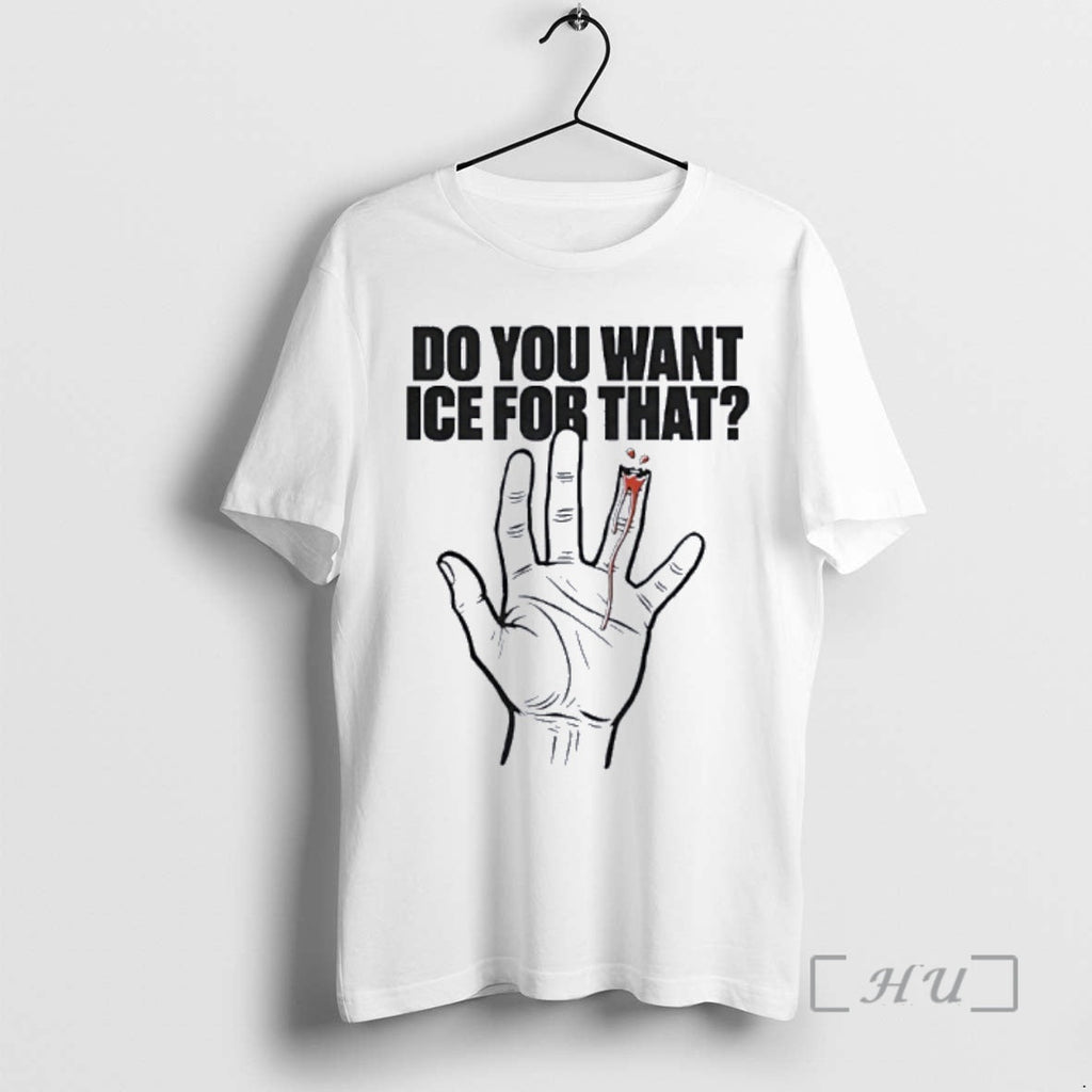 Officials Do You Want Ice That Hand T-Shirts, Hoodie, Sweatshirt - T-Shirt, Sweatshirt, Hoodie