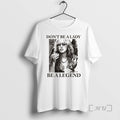 Officials Dont Be Lady Be Legend Cute T-Shirts, Hoodie, Sweatshirt - T-Shirt, Sweatshirt, Hoodie