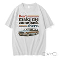 Officials Dont Make Me Come Back There Tee Premium T Shirts Sweater Hoodie Jpg Unisex T-shirt, Sweatshirt, Hoodie, Long Sleeve Tee - T-Shirt, Sweatshirt, Hoodie