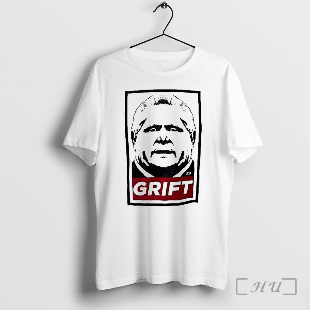 Officials Doug Ford Grift Anti Corruption Political Protest Tee Unisex T-shirt, Sweatshirt, Hoodie, Long Sleeve Tee - T-Shirt, Sweatshirt, Hoodie