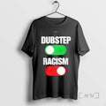 Officials Dubstep Racism Off T-Shirts, Hoodie, Sweatshirt - T-Shirt, Sweatshirt, Hoodie