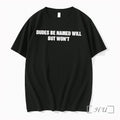 Officials Dudes Be Named Will But Wont Letter Unisex T-shirt, Sweatshirt, Hoodie, Long Sleeve Tee - T-Shirt, Sweatshirt, Hoodie