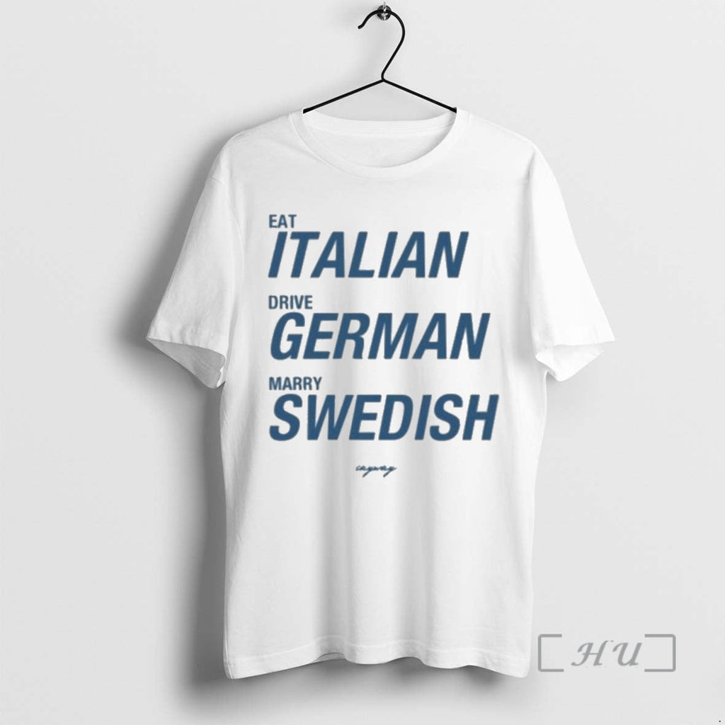 Officials Eat Italian Drive German Marry Swedish 2 T-Shirts, Hoodie, Sweatshirt - T-Shirt, Sweatshirt, Hoodie