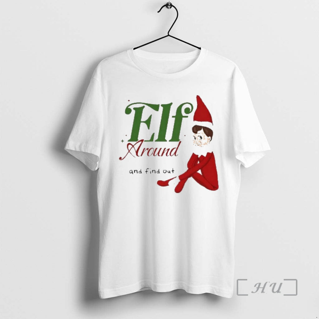 Officials Elf Around Find Out T-Shirts, Hoodie, Sweatshirt - T-Shirt, Sweatshirt, Hoodie