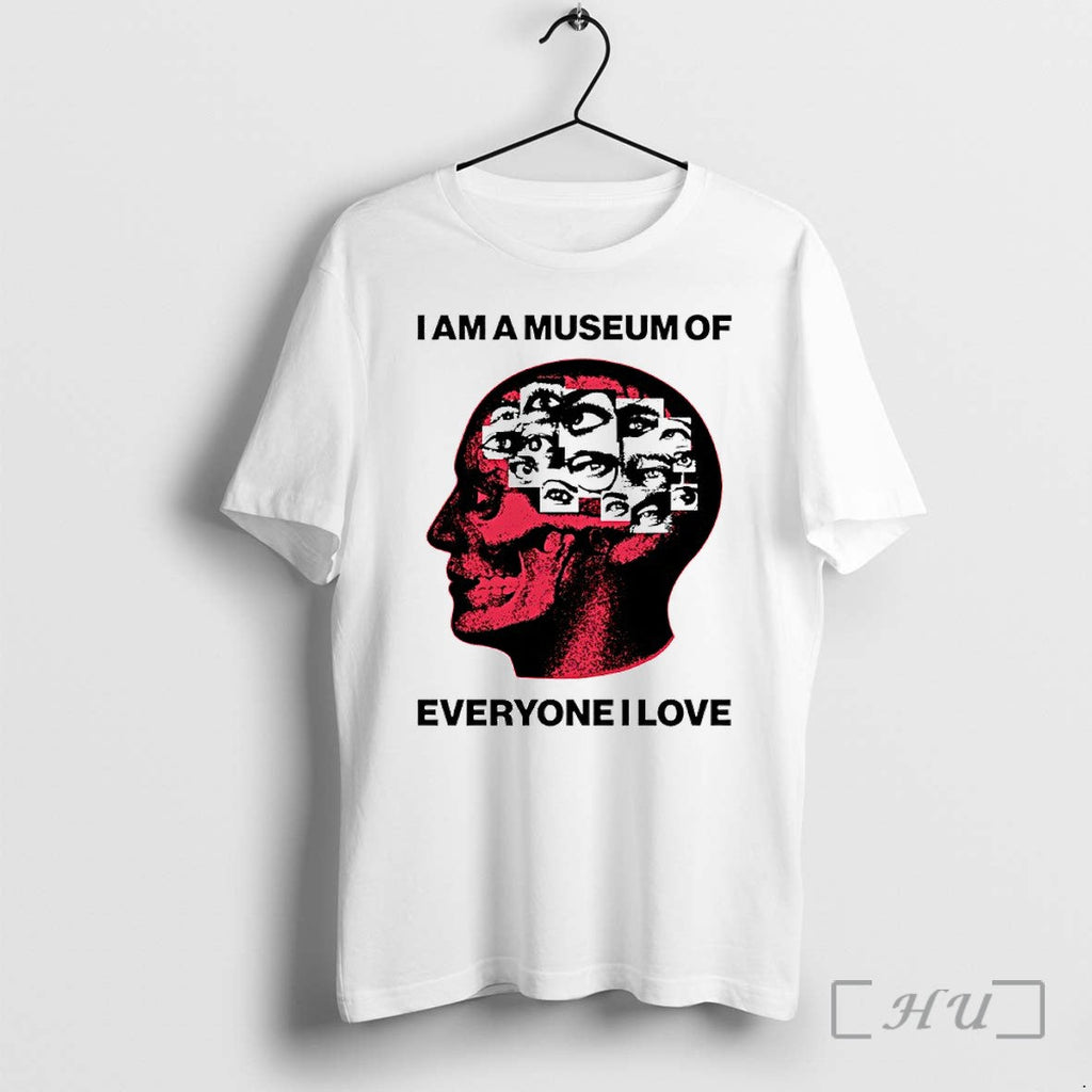 Officials Eye I Am A Museum Of Everyone I Love Unisex T-shirt, Sweatshirt, Hoodie, Long Sleeve Tee - T-Shirt, Sweatshirt, Hoodie