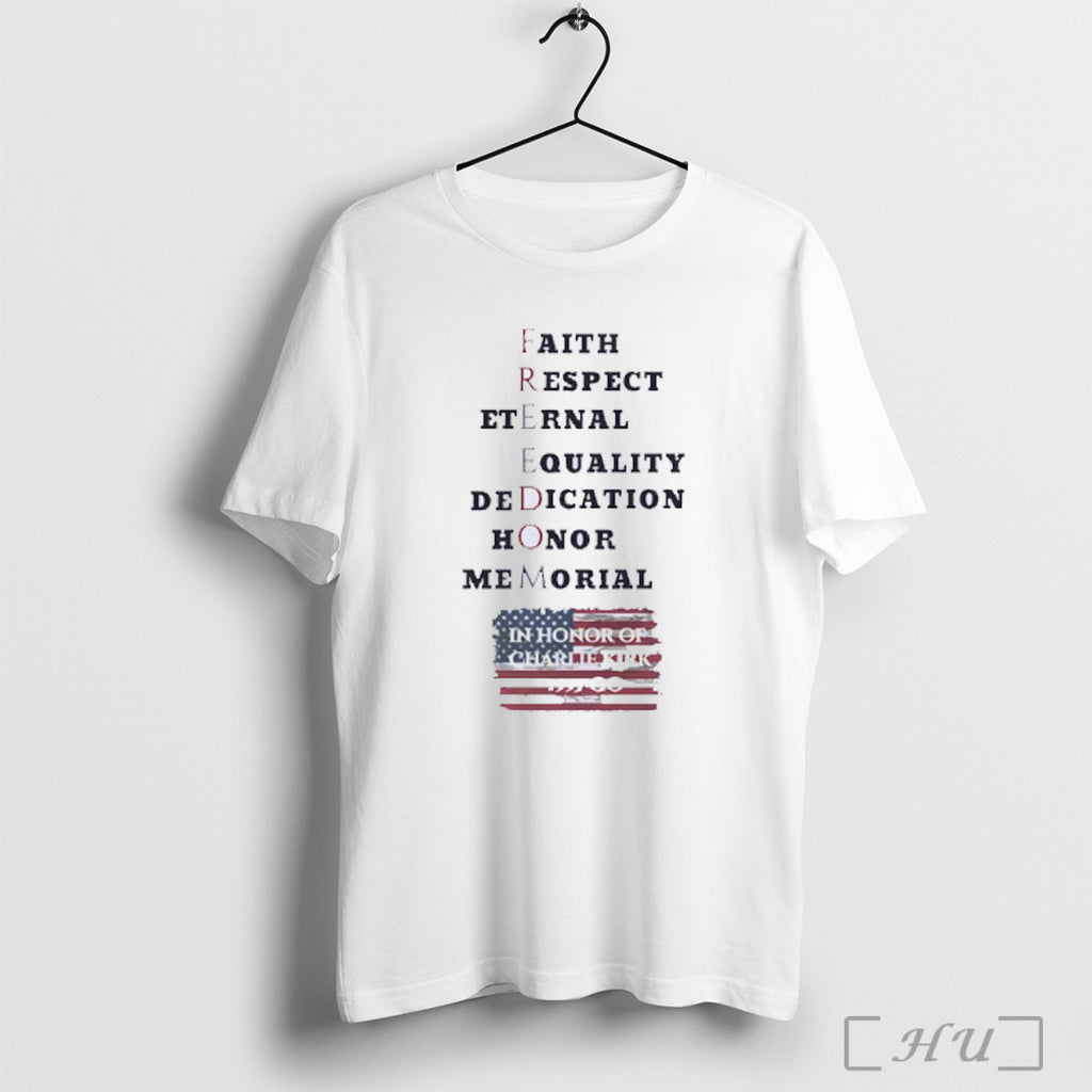 Officials Freedom Faith Eternal Respect Equality Dedication Honor Memorial Charlie Kirk 1993 Usa Flag - T-Shirt, Sweatshirt, Hoodie
