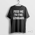 Officials Feed Me Lesbians Ornaments T-Shirts, Hoodie, Sweatshirt - T-Shirt, Sweatshirt, Hoodie