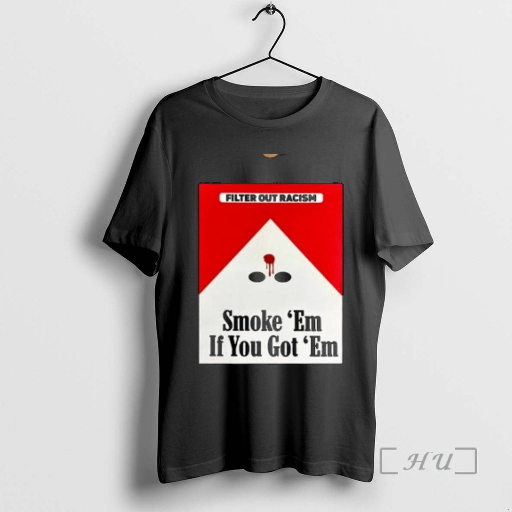Officials Filter Out Racism Smoke Em If You Got Em Circle Black T-Shirts, Hoodie, Sweatshirt - T-Shirt, Sweatshirt, Hoodie