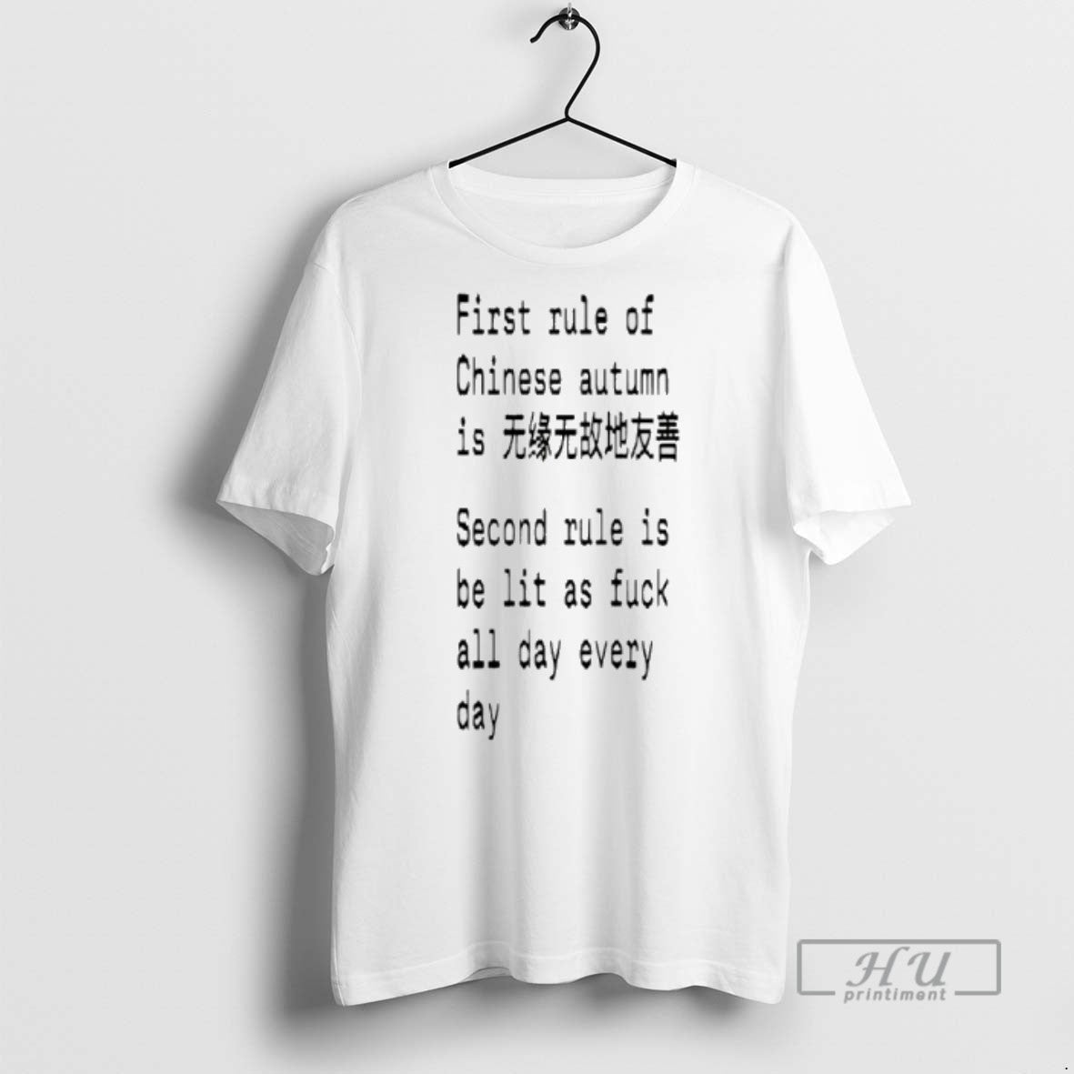 Officials First Rule Of Chinese Autumn Is Second Rule Is Be Lit As Fuck All Unisex T-shirt, Sweatshirt, Hoodie, Long Sleeve Tee - T-Shirt, Sweatshirt, Hoodie