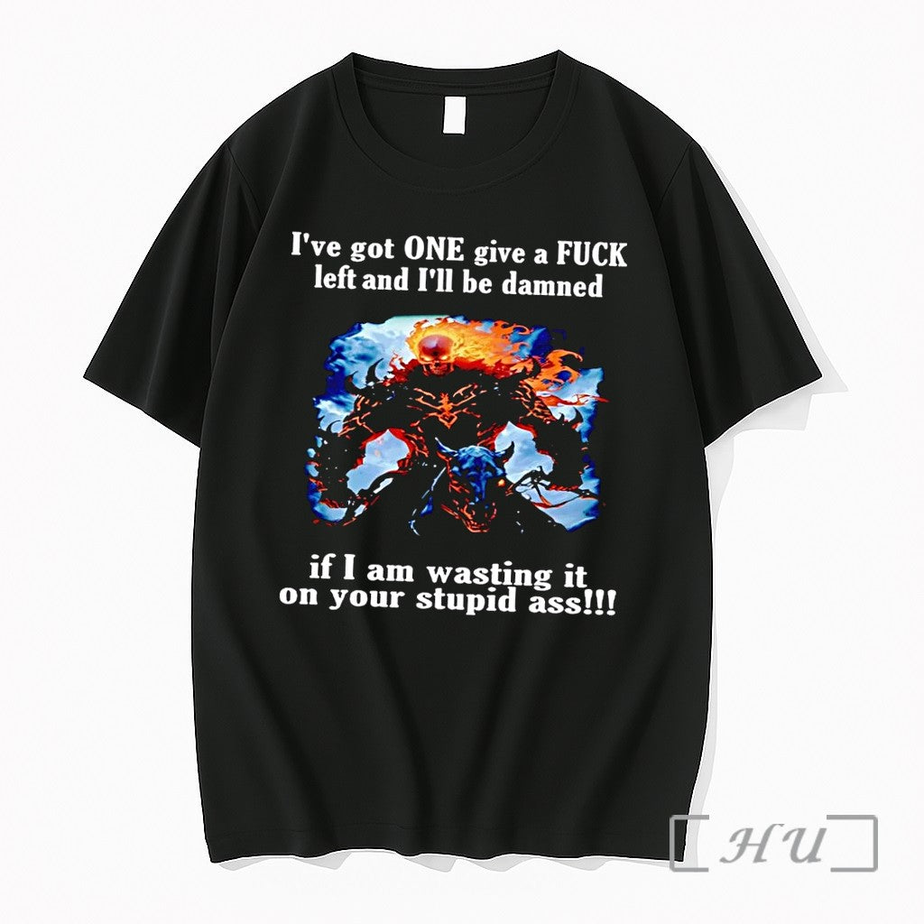 Officials Flaming Skull Rider One Give A Fuck Left Stupid Ass Black Premium T Shirts Unisex T-shirt, Sweatshirt, Hoodie, Long Sleeve Tee - T-Shirt, Sweatshirt, Hoodie
