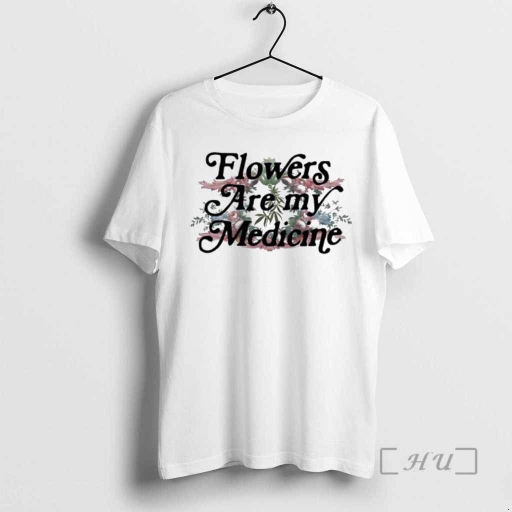 Officials Flowers Are My Medicine X Garden State Hemp Unisex T-shirt, Sweatshirt, Hoodie, Long Sleeve Tee - T-Shirt, Sweatshirt, Hoodie