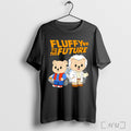 Officials Fluffy To The Future Parody T Shirt Unisex T-shirt, Sweatshirt, Hoodie, Long Sleeve Tee - T-Shirt, Sweatshirt, Hoodie