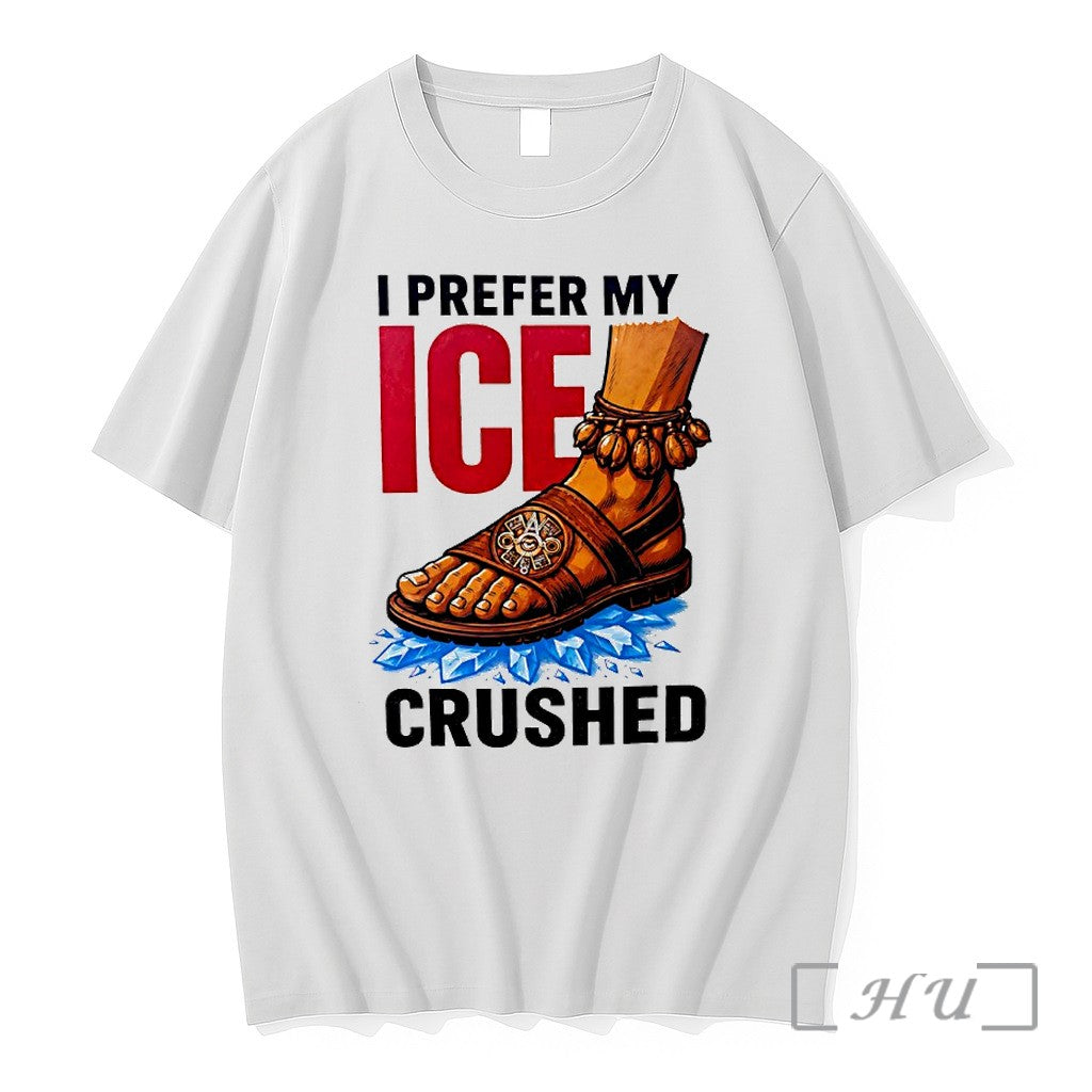Officials Foot Step I Prefer My Ice Crushed Premium T Shirts Sweater Hoodie Jpg Unisex T-shirt, Sweatshirt, Hoodie, Long Sleeve Tee - T-Shirt, Sweatshirt, Hoodie