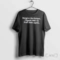 Officials Forgive Me Father I Spent 40 On Pull Tabs Again Black Premium T Shirts Unisex T-shirt, Sweatshirt, Hoodie, Long Sleeve Tee - T-Shirt, Sweatshirt, Hoodie