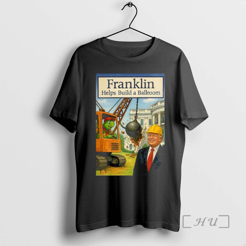 Officials Franklin Help Build Ballroom T-Shirts, Hoodie, Sweatshirt - T-Shirt, Sweatshirt, Hoodie