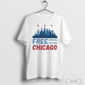 Officials Free Chicago Protest Political T Shirt Unisex T-shirt, Sweatshirt, Hoodie, Long Sleeve Tee - T-Shirt, Sweatshirt, Hoodie