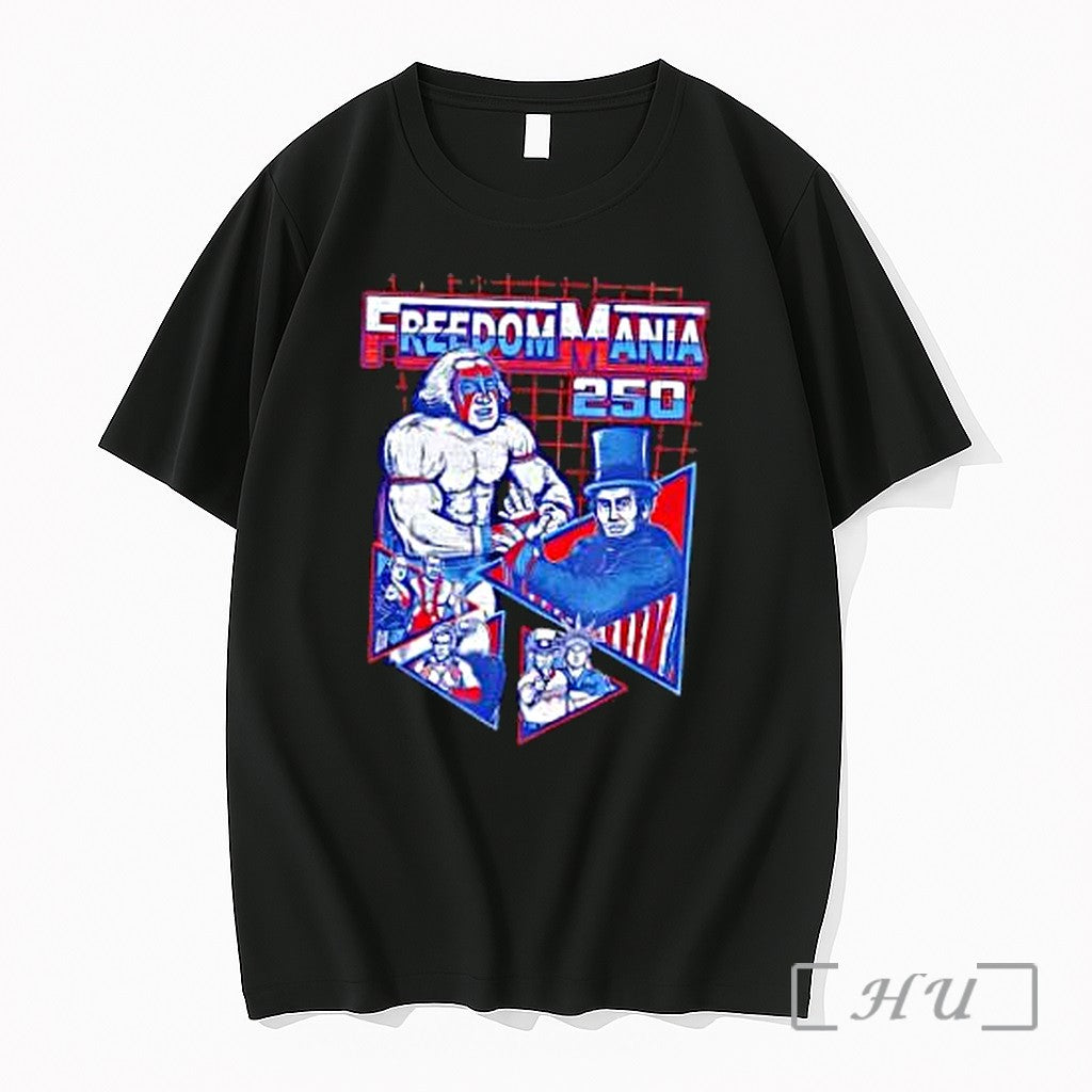 Officials Freedom Mania 250 Ultimate Warrior Abraham Lincoln Lady Liberty George Washington Premium T Shirts - T-Shirt, Sweatshirt, Hoodie