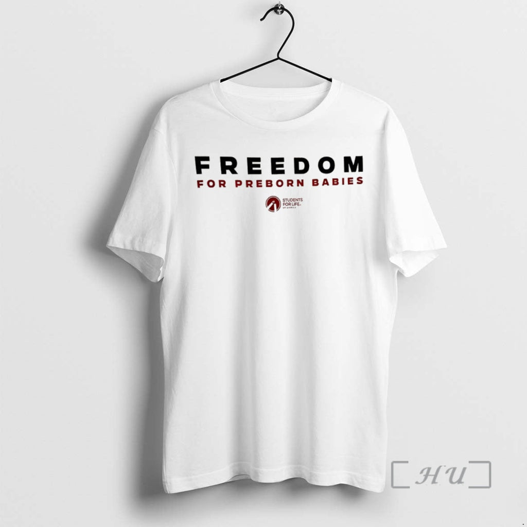 Officials Freedom Preborn Babies Students Life T-Shirts, Hoodie, Sweatshirt - T-Shirt, Sweatshirt, Hoodie