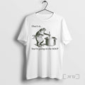 Officials Frog Thats Youre Going Soup Meme T-Shirts, Hoodie, Sweatshirt - T-Shirt, Sweatshirt, Hoodie