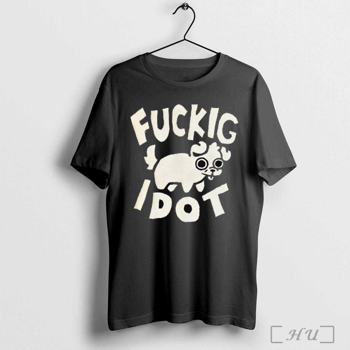 Officials Fuckig Idot Dog T Shirt Sweatshirt Png Unisex T-shirt, Sweatshirt, Hoodie, Long Sleeve Tee - T-Shirt, Sweatshirt, Hoodie