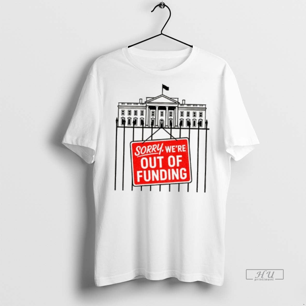 Officials Funny Government Shutdown White House Out Of Funding Shirt Sweater Unisex T-shirt, Sweatshirt, Hoodie, Long Sleeve Tee - T-Shirt, Sweatshirt, Hoodie