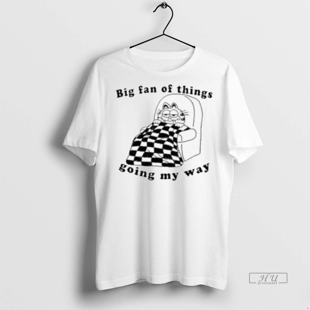 Officials Garfield Big Fan Of Things Going My Way Shirt Sweater Unisex T-shirt, Sweatshirt, Hoodie, Long Sleeve Tee - T-Shirt, Sweatshirt, Hoodie