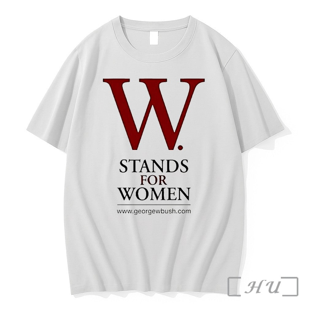 Officials George W Bush W Stands For Women Premium T Shirts Sweater Hoodie Jpg Unisex T-shirt, Sweatshirt, Hoodie, Long Sleeve Tee - T-Shirt, Sweatshirt, Hoodie