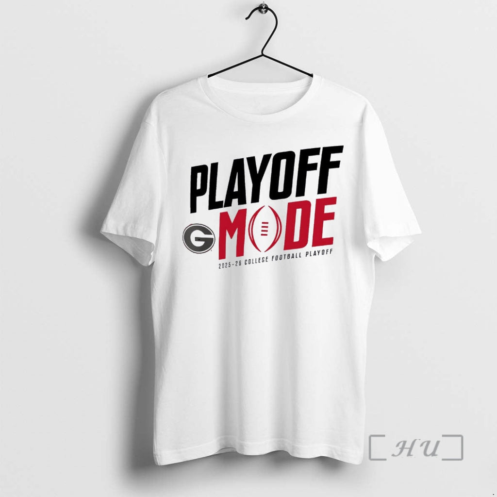 Officials Georgia Bulldogs Playoff Mode 2025 26 College Football Playoff T-Shirts, Hoodie, Sweatshirt - T-Shirt, Sweatshirt, Hoodie