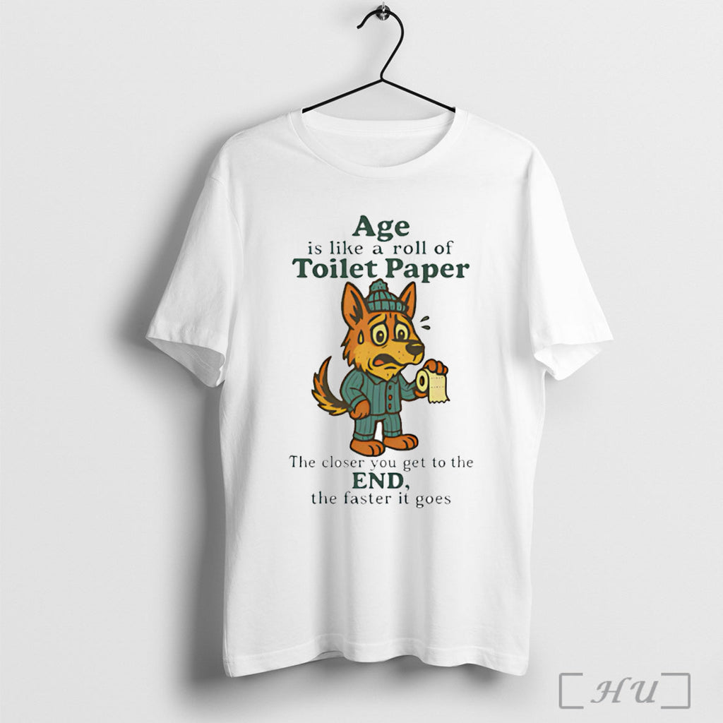 Officials German Shepherd Age Is Like A Roll Of Toilet Paper T Shirt Unisex T-shirt, Sweatshirt, Hoodie, Long Sleeve Tee - T-Shirt, Sweatshirt, Hoodie