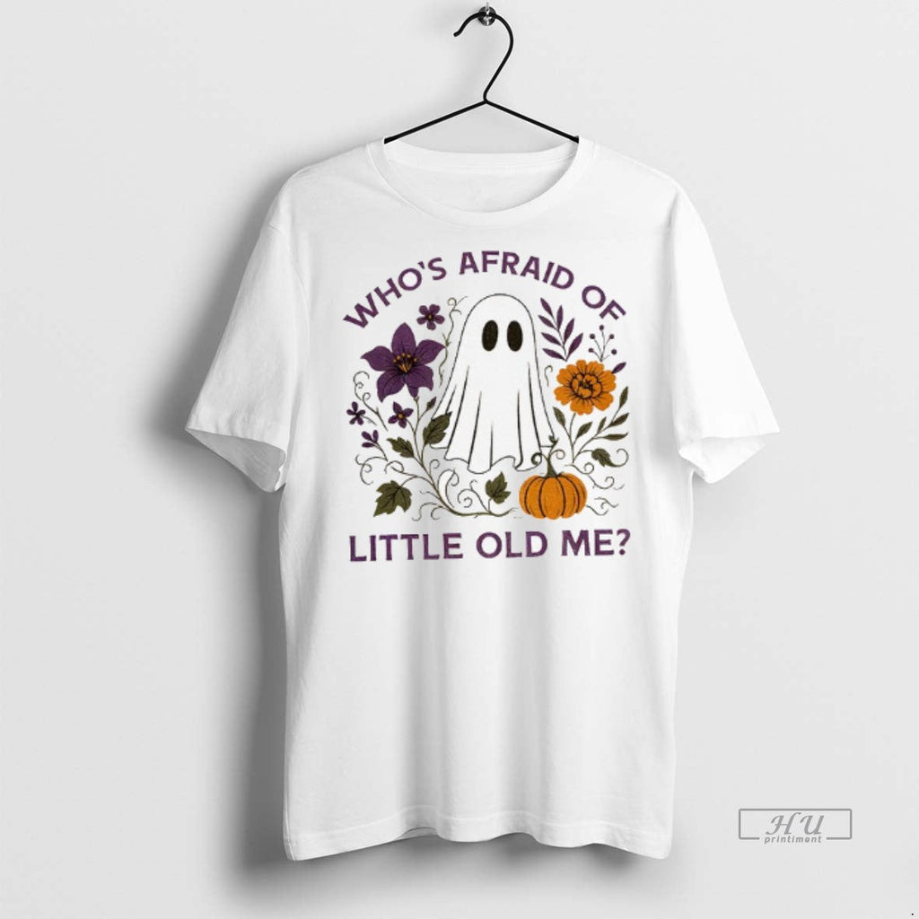 Officials Ghost Whos Afraid Of Little Old Me Halloween Shirt Sweater Unisex T-shirt, Sweatshirt, Hoodie, Long Sleeve Tee - T-Shirt, Sweatshirt, Hoodie