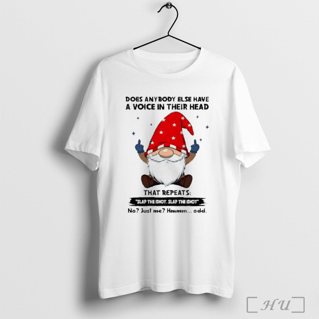 Officials Gnome Middle Finger Does Anybody Else Have A Voice In Their Head That Repeats Unisex T-shirt, Sweatshirt, Hoodie, Long Sleeve Tee - T-Shirt, Sweatshirt, Hoodie