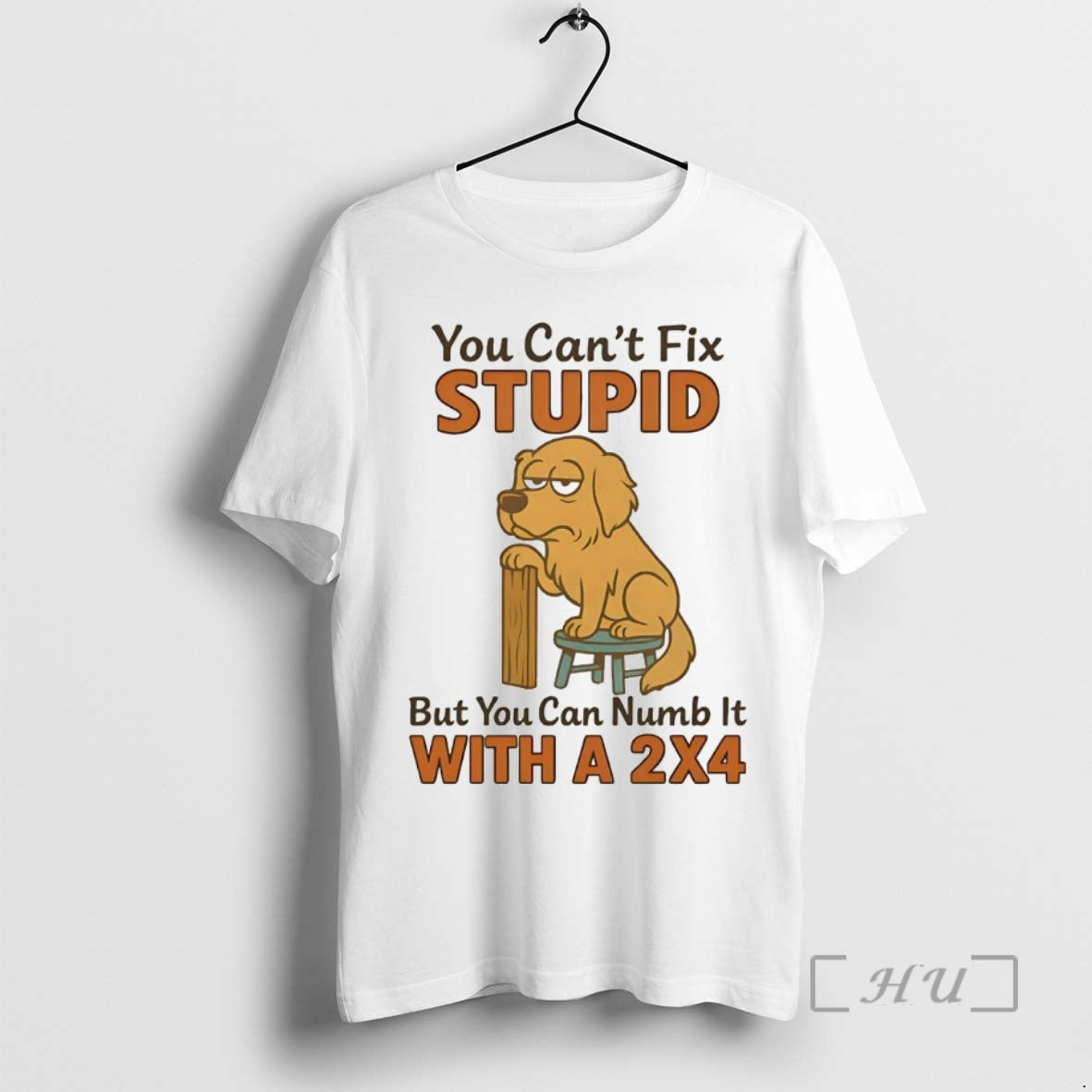 Officials Golden Retriever You Cant Fix Stupid But You Can Numb 2x4 T-Shirts, Hoodie, Sweatshirt - T-Shirt, Sweatshirt, Hoodie