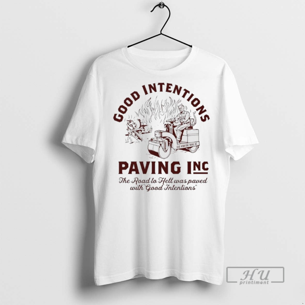 Officials Good Intentions Paving The Road To Hell Was Paved With Good Intentions Unisex T-shirt, Sweatshirt, Hoodie, Long Sleeve Tee - T-Shirt, Sweatshirt, Hoodie