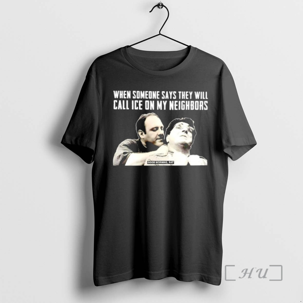 Officials Good Morning Rat When Someone Says They Will Call Ice My Neighbors T-Shirts, Hoodie, Sweatshirt - T-Shirt, Sweatshirt, Hoodie