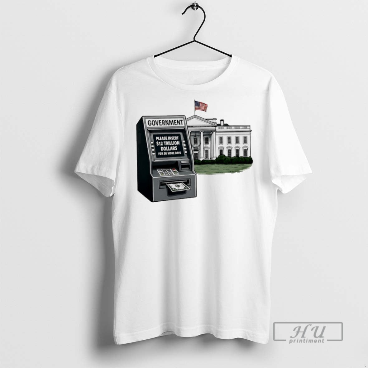 Officials Government Shutdown 2025 Please Insert 12 Trillion Dollars For 30 More Days T Shirts - T-Shirt, Sweatshirt, Hoodie