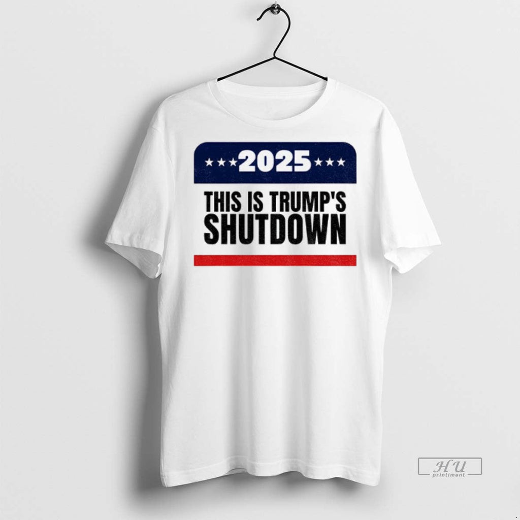 Officials Government Shutdown 2025 This Is Trumps Shutdown Shirt Sweater Unisex T-shirt, Sweatshirt, Hoodie, Long Sleeve Tee - T-Shirt, Sweatshirt, Hoodie