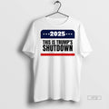 Officials Government Shutdown 2025 This Is Trumps Shutdown Shirt Sweater Unisex T-shirt, Sweatshirt, Hoodie, Long Sleeve Tee - T-Shirt, Sweatshirt, Hoodie